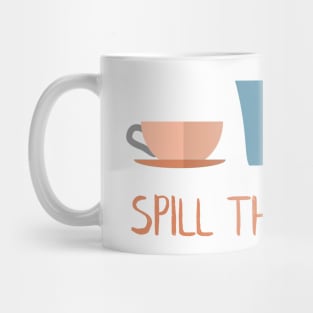 Spill The Tea, Sis Mug